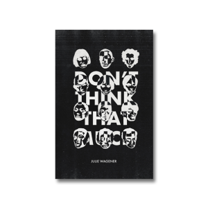 I Don&rsquo;t Think That Much